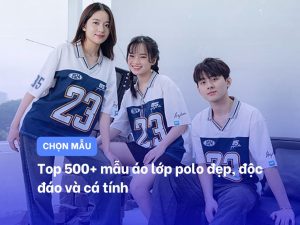 Top các mẫu áo đồng phục lớp polo đẹp, độc đáo và cá tính